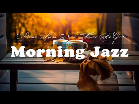 Tuesday Morning Jazz ☕ October Jazz & Autumn Bossa Nova Music For Good Mood