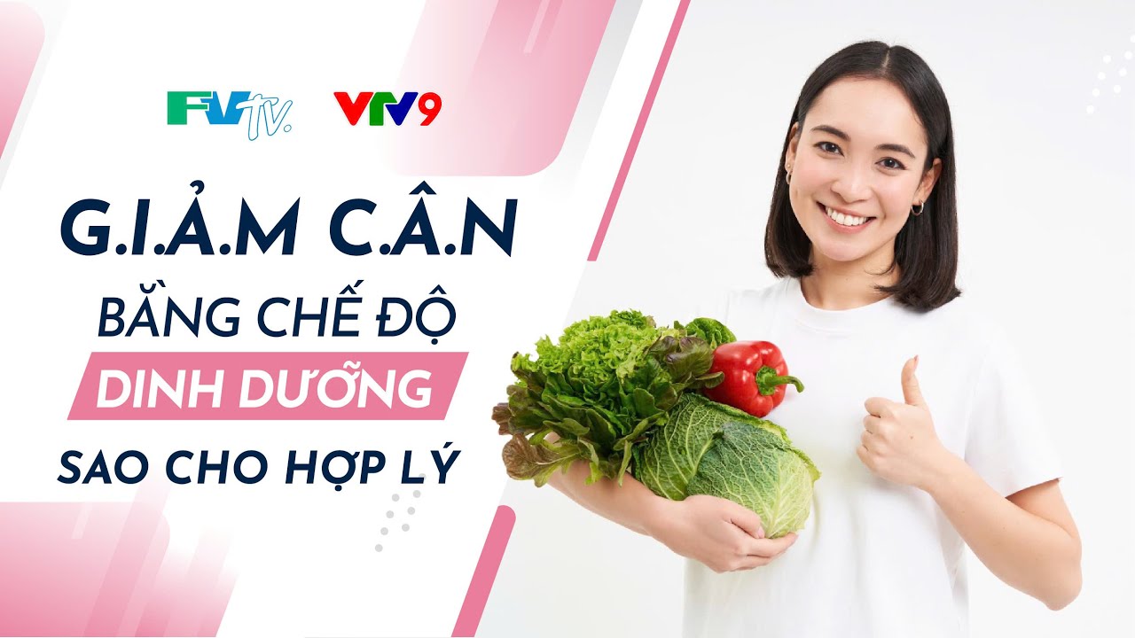 BẠN MUỐN G.I.Ả.M C.Â.N? HÃY HIỂU ĐÚNG VỀ CƠ THỂ