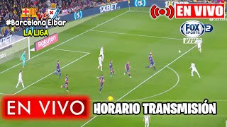 Barcelona vs eibar en vivo laliga 2020 la liga barcel...