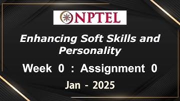NPTEL Enhancing Soft Skills and Personality Week 0 Assignment 0 Answers Solution Quiz | Jan 2025