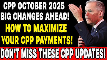 October 2025 CPP Alert: What’s New & How to Get More Money