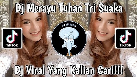 DJ MERAYU TUHAN TRI SUAKA VIRAL TIKTOK TERBARU 2023 || DJ AKU COBA MERAYU TUHANKU YANG KALIAN CARI