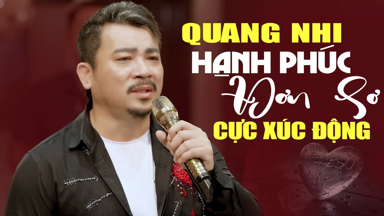 Sầu Ca Quang Nhi lần đầu ca HẠNH PHÚC ĐƠN SƠ cực xúc động khiến cả phòng trà ngậm ngùi