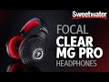 Focal Clear MG Pro Headphones Overview