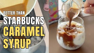 Better Than Starbucks! How to Make Professional Caramel Syrup at Home