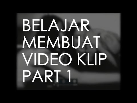 Video: Cara Belajar Membuat Klip