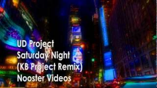 Ud Project - Saturday Night ( Kb Project Remix ) Hq