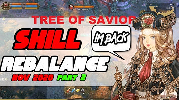 SKILL REBALANCE Part 2 of Nov 2020 - Tree Of Savior