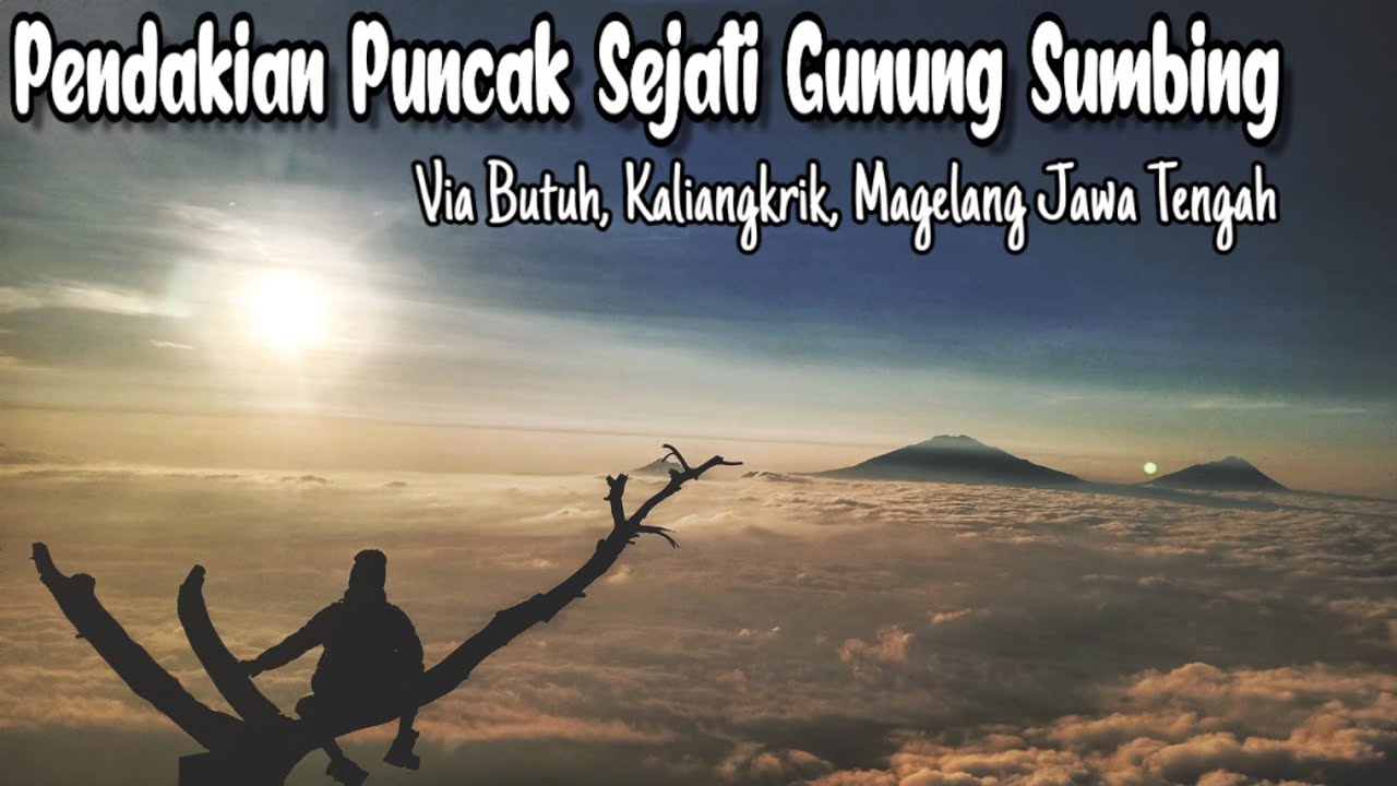 Pendakian Gunung Sumbing Puncak Sejati || Via Butuh Kaliangkrik