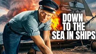 Down To The Sea In Ships  English Dubbed Action Movie