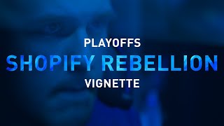 Playoff Vignettes - Shopify Rebellion
