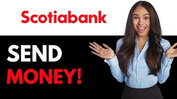 How To Send Money Internationally On Scotiabank (2025)