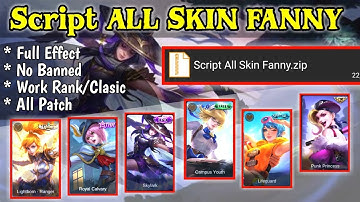 SCRIPT ALL SKIN FANNY MOBILE LEGENDS | FULL EFFECT ORIGINAL | TERBARU | NO BANNED