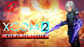 THE DEATH OF VALKYN - XCOM 2 War of the Chosen ep 27