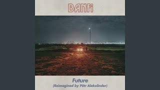 Future (Reimagined By Pêtr Aleksänder)
