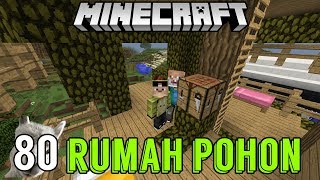 MEMBUAT RUMAH POHON TERBARU - SURVIVAL SERIES #80
