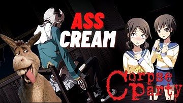 Corpse Party - Ass Cream? Anime Horror