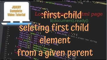 jQuery Tutorials #7 - selecting first-child of a given single parent using :first-child selector