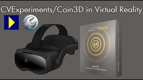 Coin3D Apps / CAMeL CVExperimentLab in Virtual Reality for Steam VR with more3D