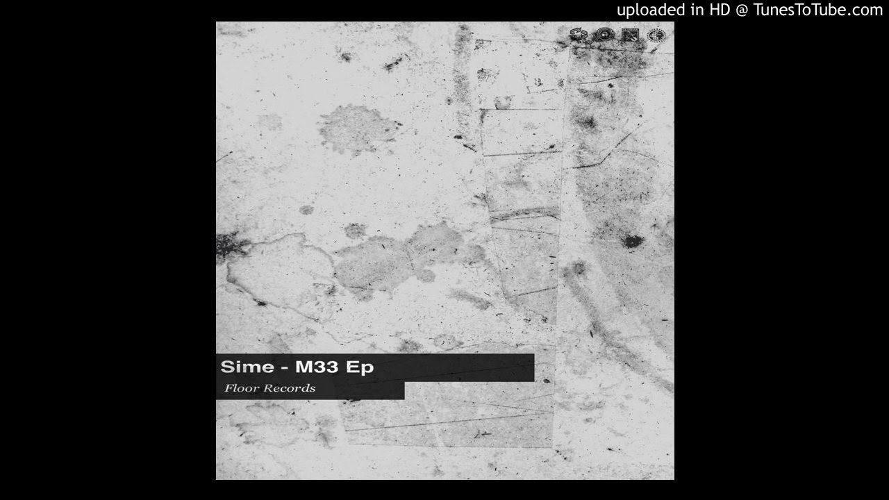 Watch Sime - M33 4 on YouTube Watch Sime - M33 4 on YouTube