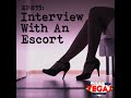 EP#55: Interview With An Escort
