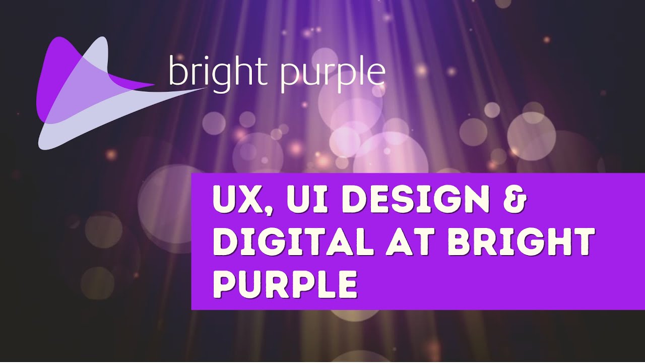 UX, UI Design & Digital at Bright Purple - YouTube