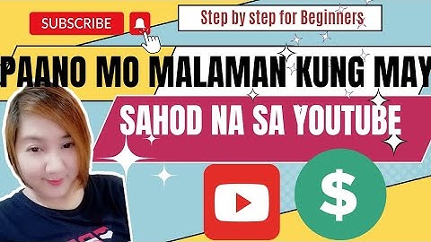 PAANO MO MALAMAN KUNG MAY SAHOD NA SA YOUTUBE 2023