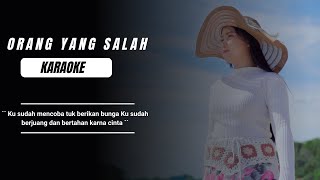 KARAOKE ORANG YANG SALAH | DJ SLOW THAILAND STYLE FULL BASS