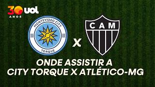 MONTEVIDEO CITY TORQUE X ATLÉTICO-MG: ONDE ASSISTIR À TRANSMISSÃO AO VIVO DO JOGO E HORÁRIO