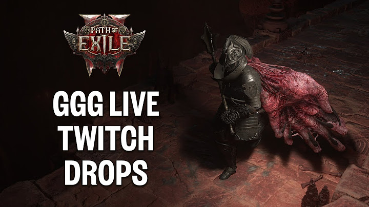 GGG Live Twitch Drops - November 21st 12PM PST