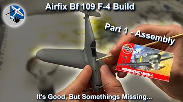 Airfix Bf 109 F-4 Starter Set: Is It Any Good? Part 1 Assembly & Cockpit Build