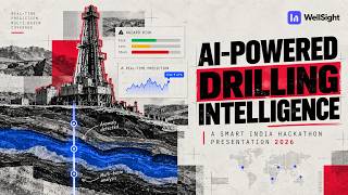 Full AI-Powered Drilling Intelligence | WellSight | Smart India Hackathon 2026 News