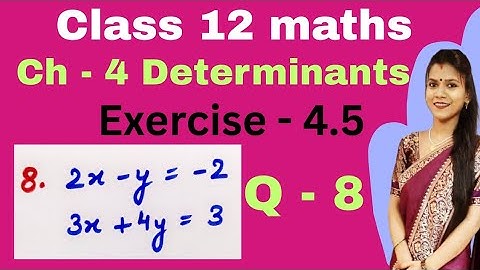 Ch - 4 Determinants | Exercise - 4.5 Q - 8 | Class 12 maths | New NCERT