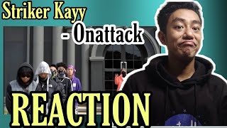 THIS SH!T F*CKING HARD! | Striker Kayy - Onattack (Reaction!!!)