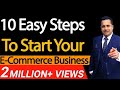 10 Easy Steps To Start Your E-Commerce Business | Dr Vivek Bindra