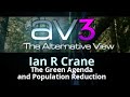 AV3 - Ian R Crane - The Green Agenda and Population Reduction