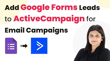 How to Add Google Forms Leads Automatically to ActiveCampaign for Email Campaigns