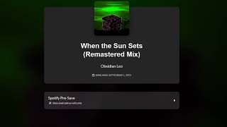 Pre-Save When the Sun Sets (Remastered Mix)!