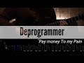 Pay money To my Pain / Deprogrammer【ギタータブ譜】【Guitar tab】