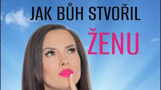 Jak Bůh stvořil ženu 💋