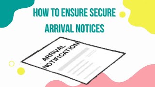 How to Ensure Secure Arrival Notices