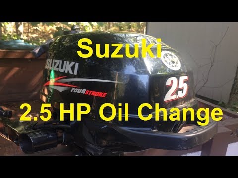 Suzuki 2.5 HP 4-Stroke Outboard Oil Change - YouTube Suzuki 2.5 HP 4-Stroke Outboard Oil Change - YouTube