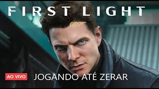 007 FIRST LIGHT - AO VIVO | MUITO DIFÍCIL PASSAR AQUI | PARTE 4