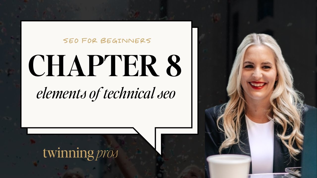 Chapter 8   Elements of Technical SEO