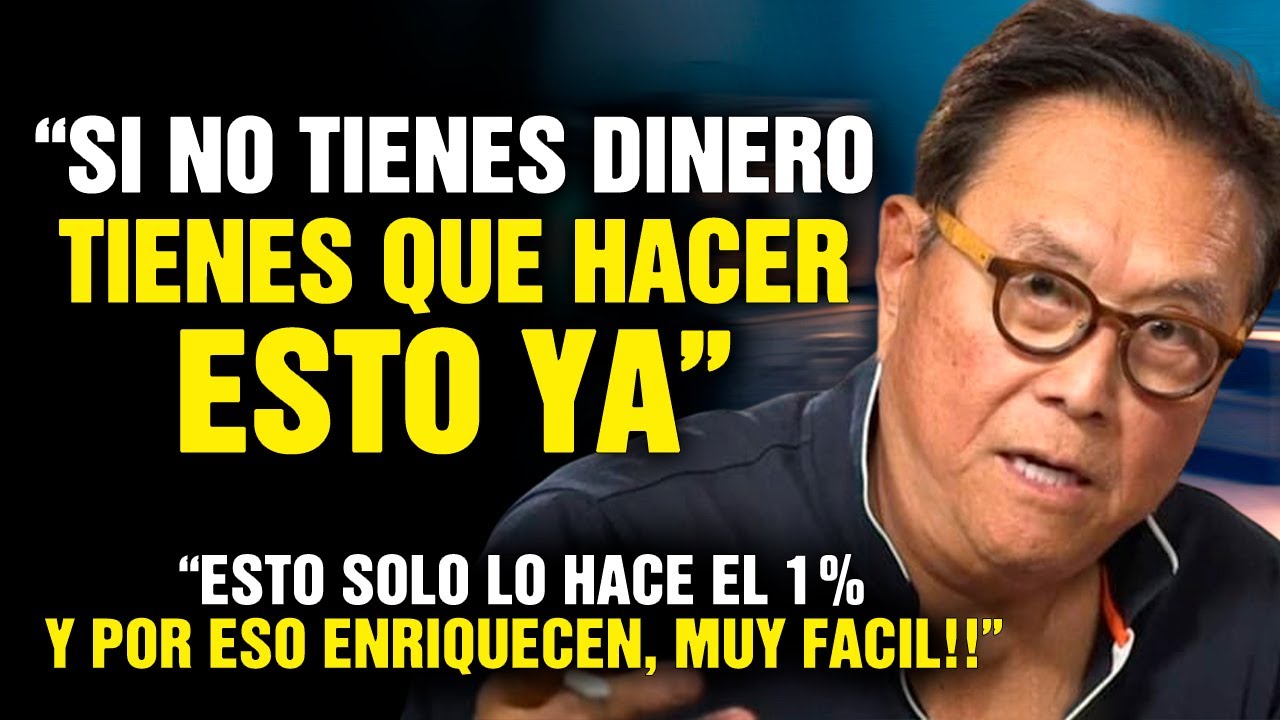 NO VOLVERÁS A Estar Sin DINERO Ni Serás POBRE Si Haces Esto - Robert ...