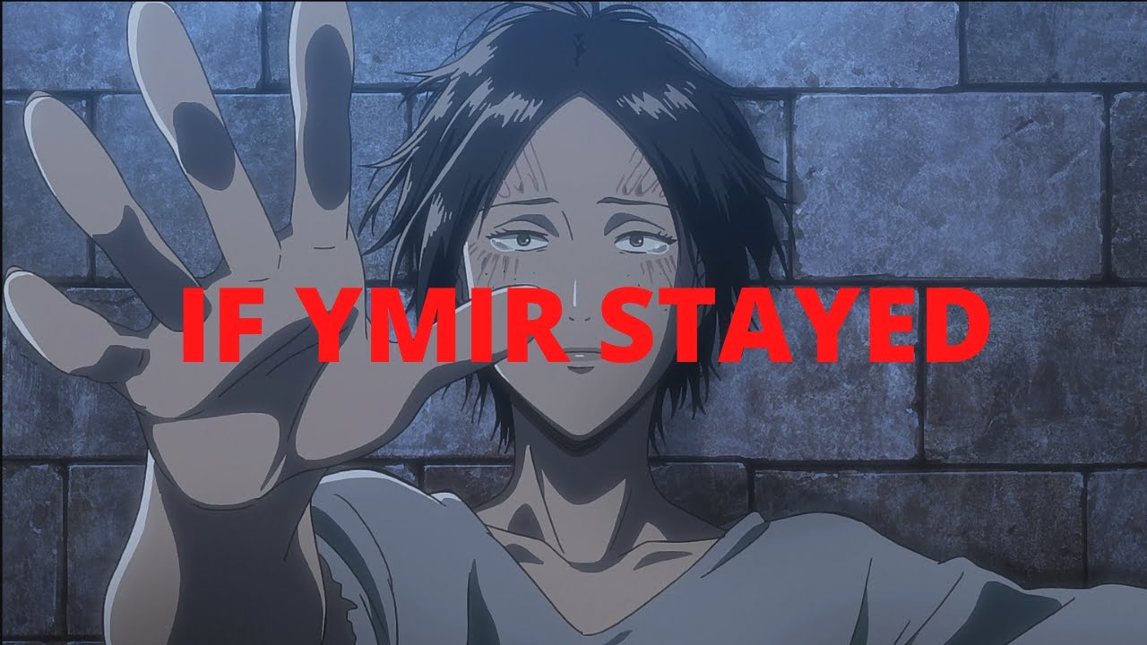 Attack On Titan: What If Ymir Stayed Behind Part 2