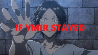Attack On Titan: What If Ymir Stayed Behind Part 2