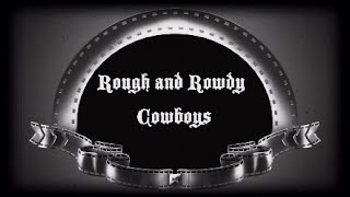 (Rough and rowdy Cowboys) - Western video- (FT Georgie and Boxerjuke)