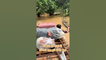 Bố kéo bè vượt lũ đưa con gái đi du học❤️