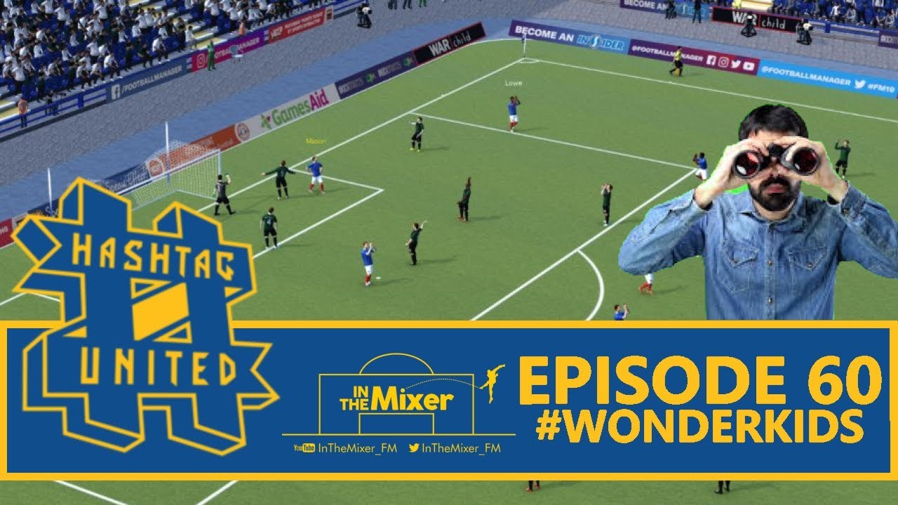 Hashtag United FM19 - Episode 60 